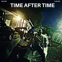 Deztino Ft Dra "Time After Time"