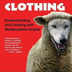 [Get] [EBOOK EPUB KINDLE PDF] In Sheep's Clothing: Understanding and Dealing with Manipulative Peopl