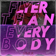 JCKY - Flyer Than Everybody