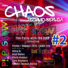 26-08-2022 - KitKatClub Berlin # PIEPSHOW BERLIN  #2/2 "AugustPiep"@MAINFLOOR - CHAOS Techno.Berlin