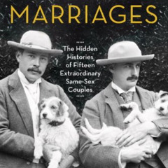 Access EPUB 🖍️ Outlaw Marriages: The Hidden Histories of Fifteen Extraordinary Same-