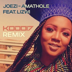 Joezi - Amathole Feat. LIzwi (kodo17 remix)