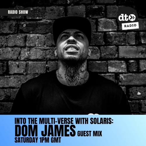 Into the Multi-Verse with Solaris Records: Dom James Guest Mix