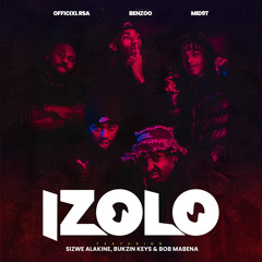 Izolo (feat. Bukzin Keyz, Sizwe Alakine, Bob Mabena, Mid9t & Officixl RSA)