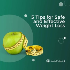 5 Tips For Safe And Effective Weight Loss