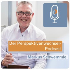 Podcast #52: Der letzte Perspektivenwechsel von Kristin und Markus Schwemmle