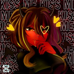 Kiss Me