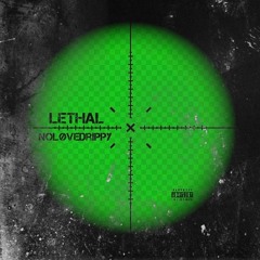 LETHAL