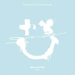 Martin Garrix - Smile (feat. Carolina Liar) - (Marc Antonix Remix)