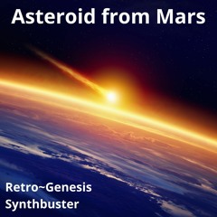 Asteroid from Mars - Retro~Genesis & Synthbuster (Collaboration n°3)