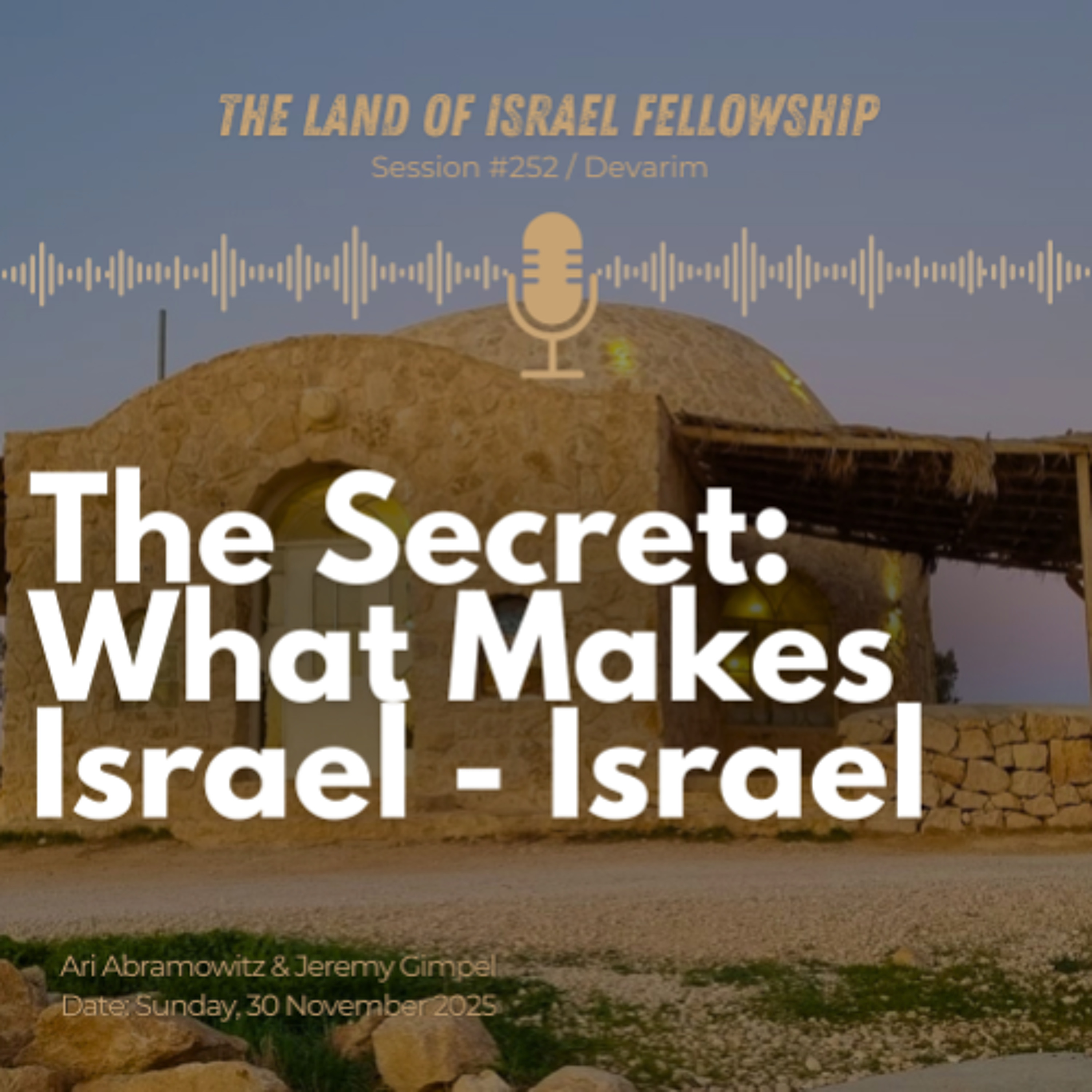 The Secret: What Makes Israel, Israel: The Land of Israel Fellowship