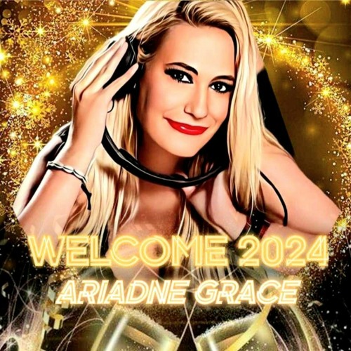 WELCOME 2024 ARIADNE GRACE