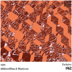Ddddeeeellllaaa & Mauricesax - Sepia