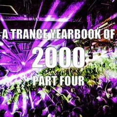 A Trance Yearbook of 2000 - Part Four