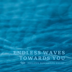 Endless Waves Towards You