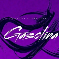 Lil Drizzy x YdgSlayer-Gasolina {Official Audio}