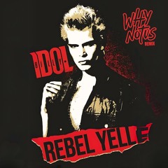 WHYNOTUS - BILLY IDOL REBEL YELL (FREE DOWNLOAD)