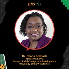 Episode 15 - Dr. Rhoda Reddock
