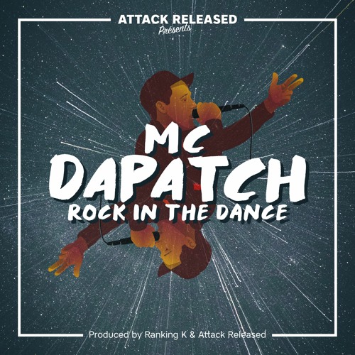 Attack Released Feat. Dapatch - Rock In The Dance