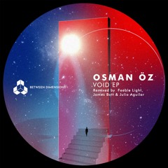 Osman Öz - Void (Feeble Light Remix)