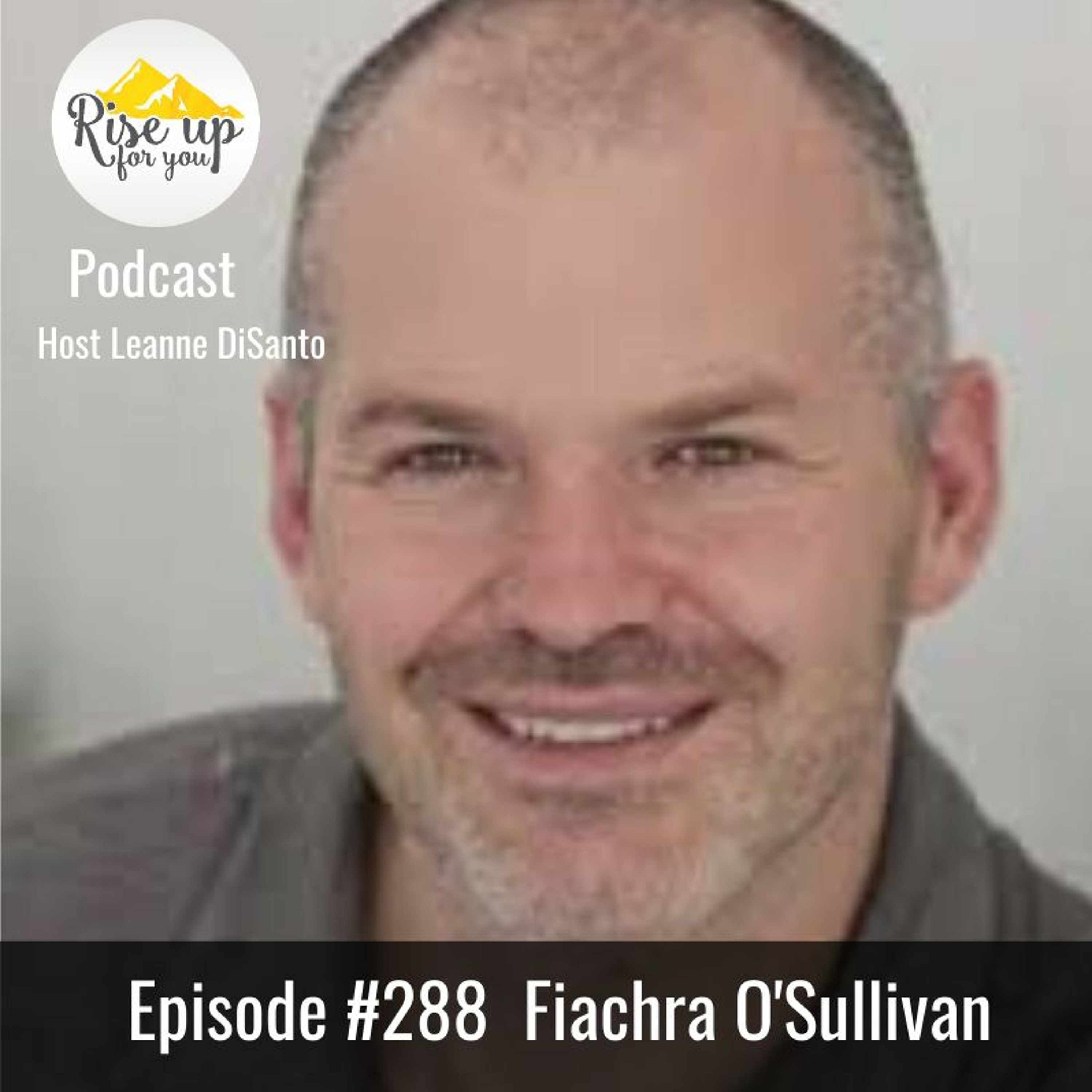Episode #288 with Figs O'Sullivan: Your Path to a Better Relationship episode artwork