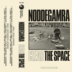 Noddegamra - Clear The Space