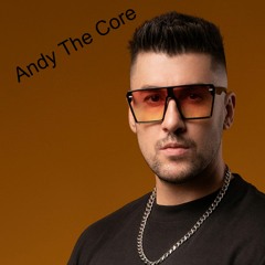 Andy The Core (Mixed By Unshifted)