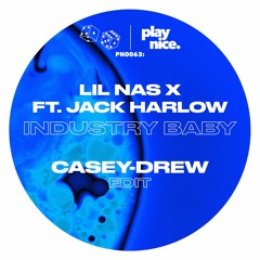 PN0063- Lil Nas X, Jack Harlow - INDUSTRY BABY (Casey - Drew Edit)