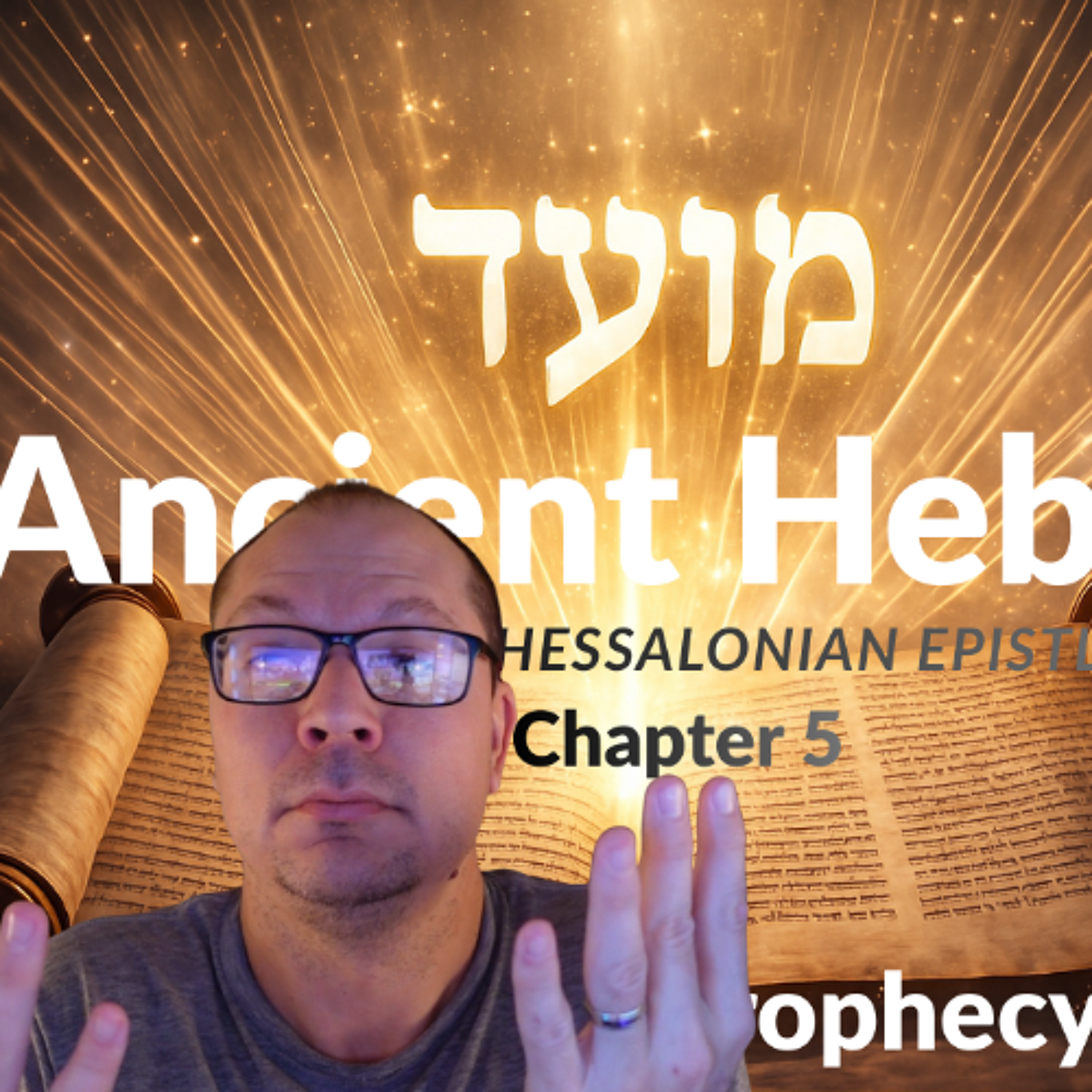 The Unexpected Day of the LORD - Hebrew Thessalonians Chap 5