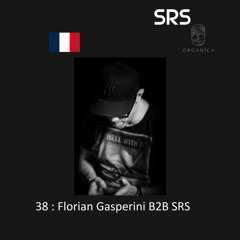 38 : Organica B2B Sessions - Florian Gasperini