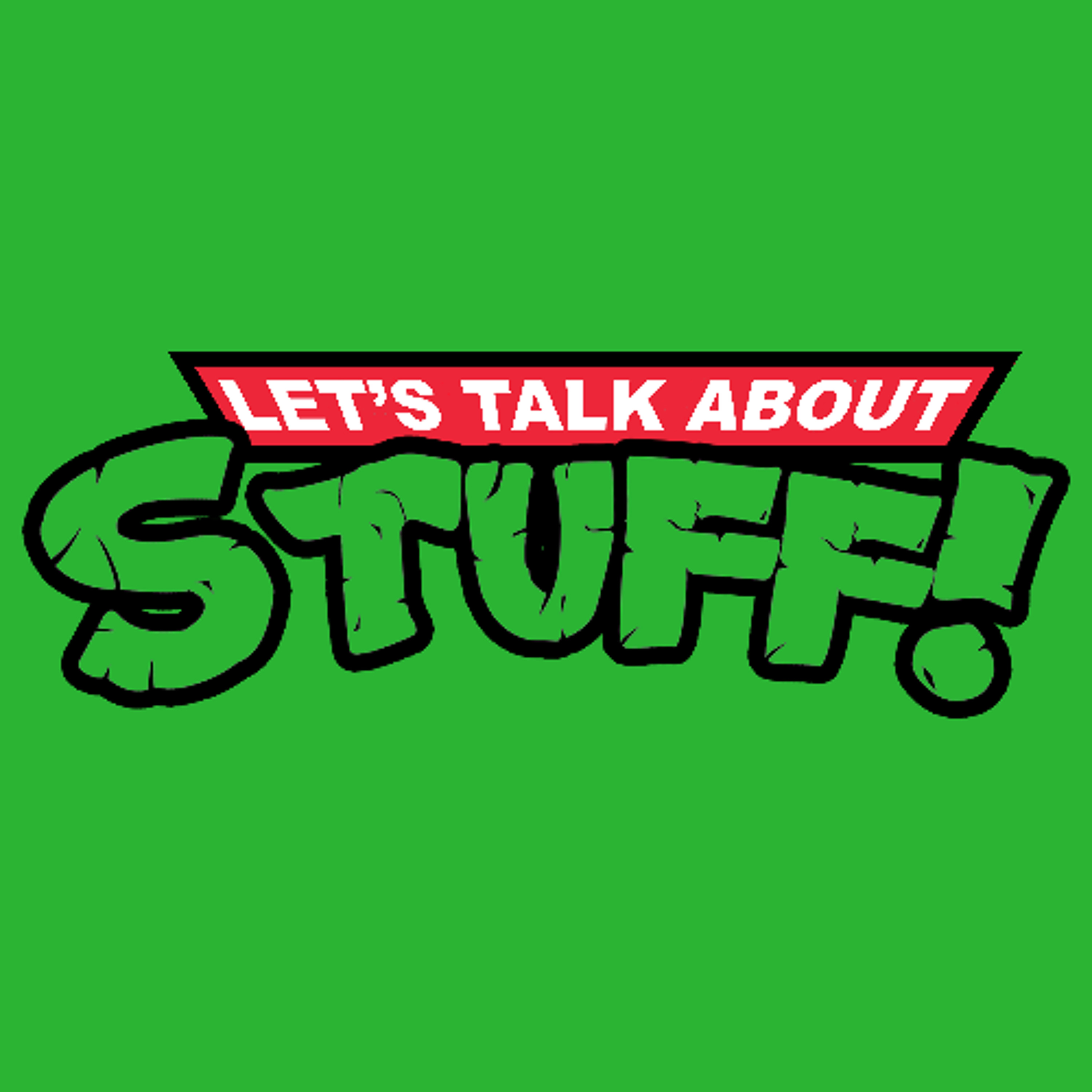 Let\'s Talk About Stuff!