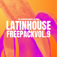LATIN HOUSE FREE PACK VOL. 9 🌴🥁 (MASHUPS, EDITS & REMIXES)