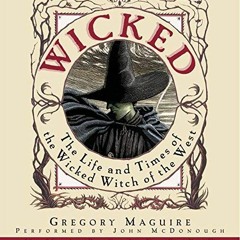 DOWNLOAD eBook Wicked The Life and Times of the Wicked Witch of the West (Wicked Years  1)