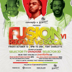 Live @ FUSION VI (Round 1) // Reggae vs. Soca // @Ovadose + @Selector3D x @SelectorTy // 10.13.2023