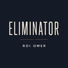 Roi Omer - Eliminator