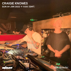 Craigie Knowes x Rinse FM