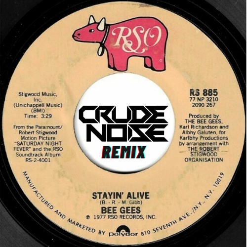 Bee Gees - Stayin' Alive (Crude Noise Remix)