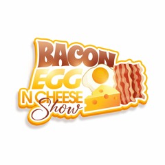 Bacon Egg N' Cheese Show  W| Kim Osorio
