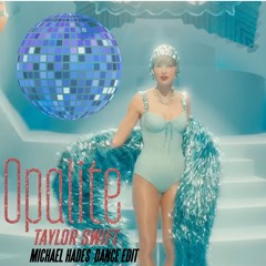 Opalite (Michael Hades Dance Edit)