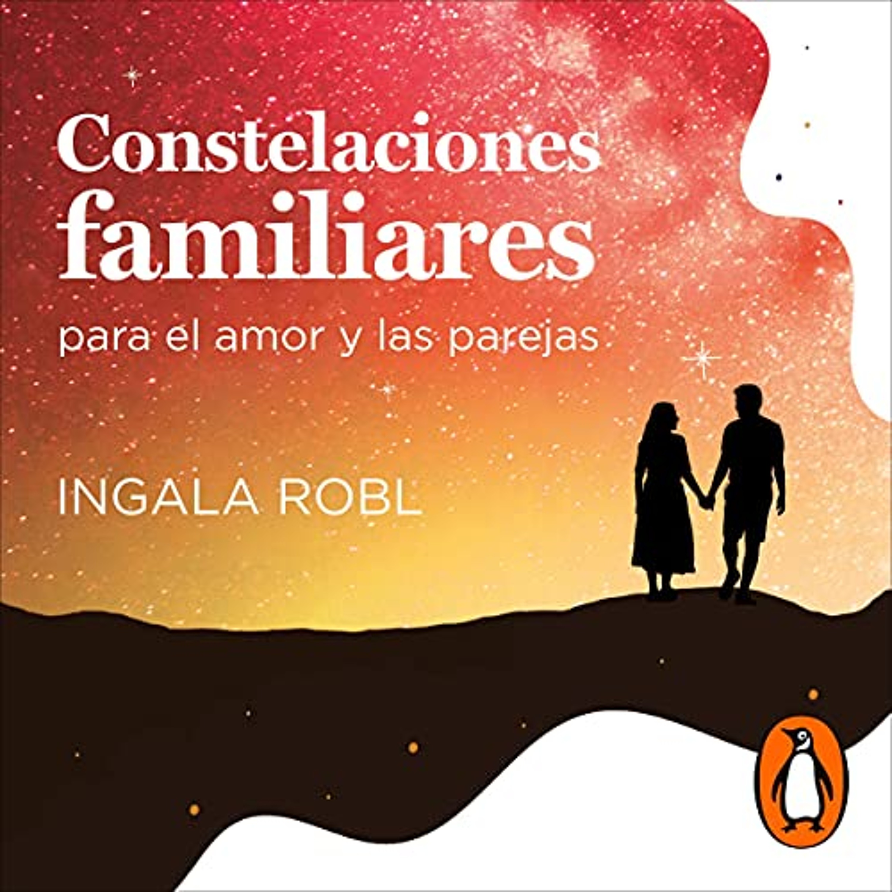 Constelaciones familiares para el amor y las parejas [Family Constellations for Love and Couples] (Audiolibro) | Prueba Gratis