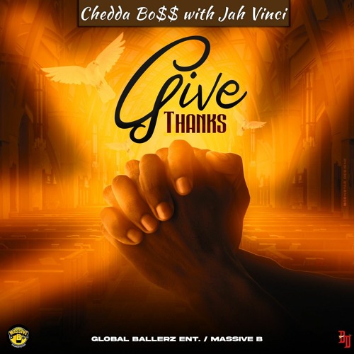 Chedda Bo$$: "Give Thanks" Ft. Jah Vinci