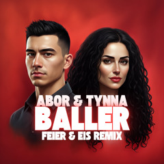 Abor & Tynna - Baller (FEIER & EIS Remix) - 155 BPM Hypertechno
