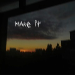 Make It (prod. by FLP Gang)