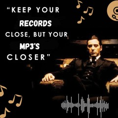 Keep Your Records Close, But Your MP3's Closer (Mix)