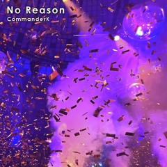 No Reason