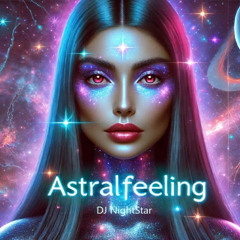 🌌✨ Astralfeeling – Psytrance Mix 2025 ✨🌌