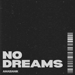 No Dreams (Original Mix)