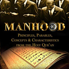 [DOWNLOAD] EPUB 💙 Manhood Principles, Parables, Concepts and Characteristics from th