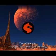 Astronomia | Tony Lgy | Sujit'Bootleg ( TeamSikandar)