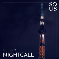 Premiere: Reform - Nightcall